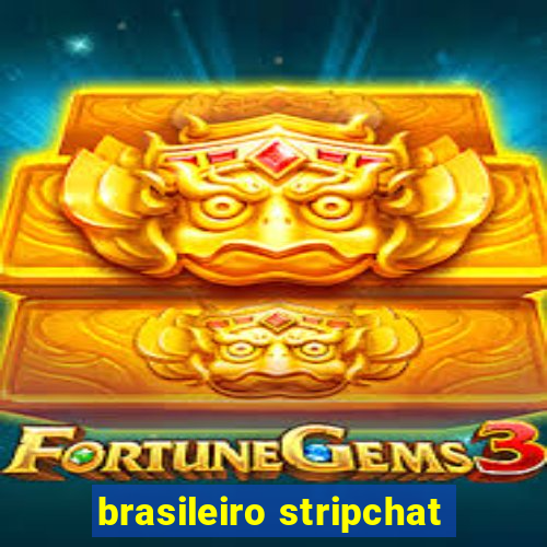 brasileiro stripchat